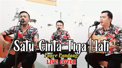 Satu Cinta Tiga Hati Pance Pondaag Cover Sibulan Trio Live Youtube