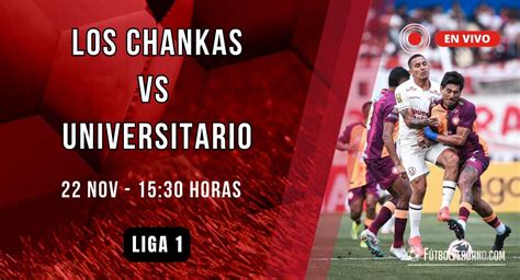 Los Chankas vs Universitario en vivo por la Liga 1 del fútbol peruano