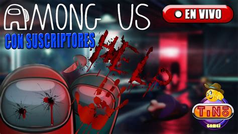 Among Us Privadas Con Subs Among Us En Vivo Con Suscriptores Among