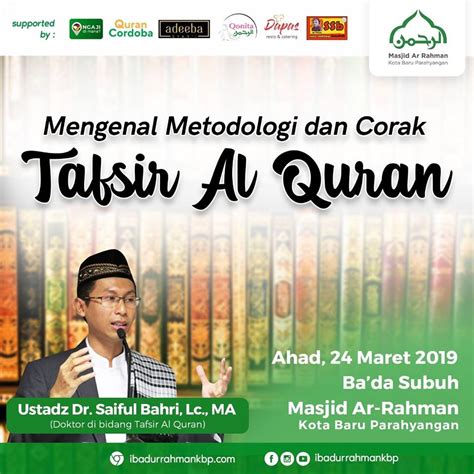 Mengenal Metodologi Corak Tafsir Al Quran Ustadz Dr Saiful Bahri