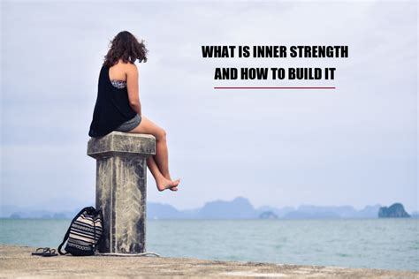 What Is Inner Strength And How To Build It Rack Up Moments