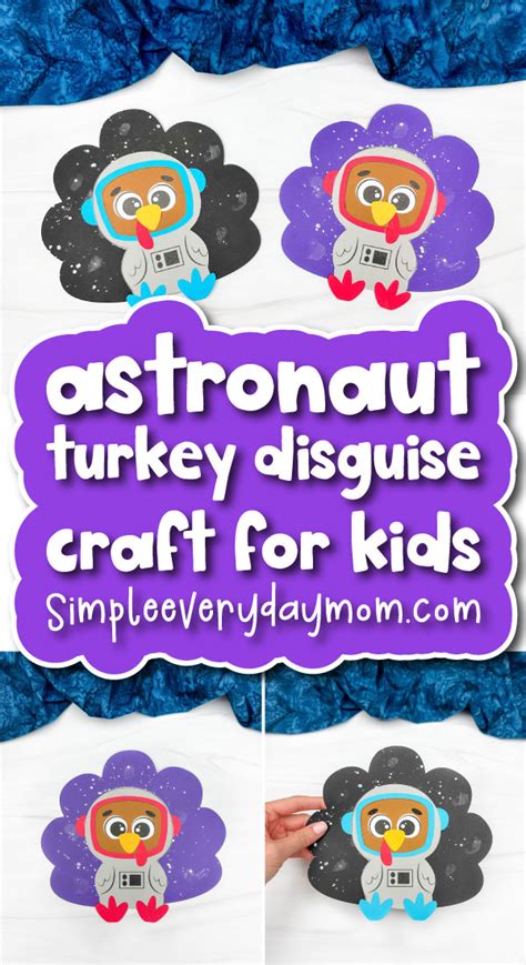 Astronaut Turkey Disguise Craft For Kids [Free Template]