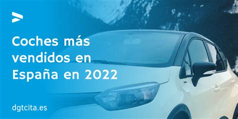 Los Coches M S Vendidos En Espa A En Cita Previa Dgt