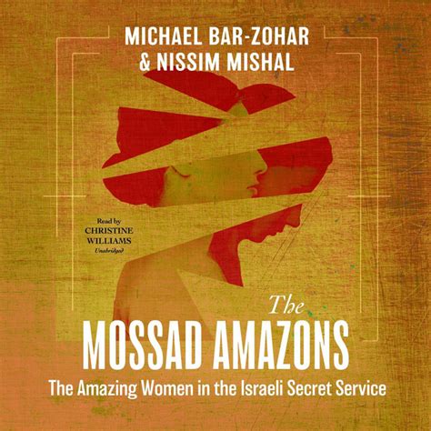 The Mossad Amazons The Amazing Women In The Israeli Secret Service