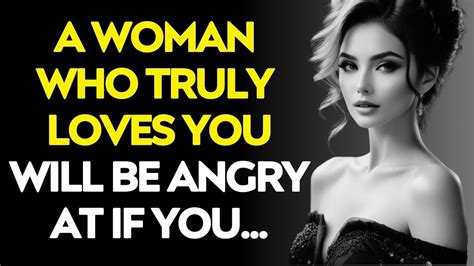 Awoman Who Truly Loves You Will Be Angry At You If Tremendous