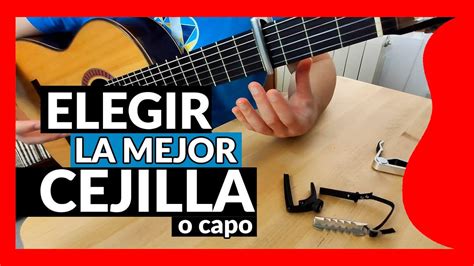 C Mo Encontrar La Mejor Cejilla O Capo Para Guitarra Youtube