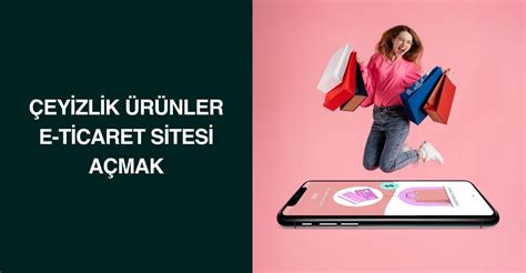 Çeyizlik Ürünler E Ticaret Sitesi Kurmak