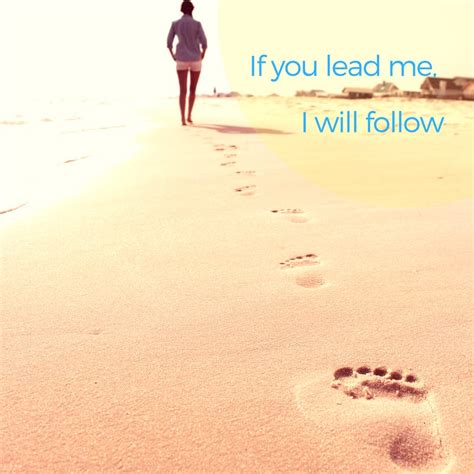 If you lead me, I will follow - Mytrae Meliana