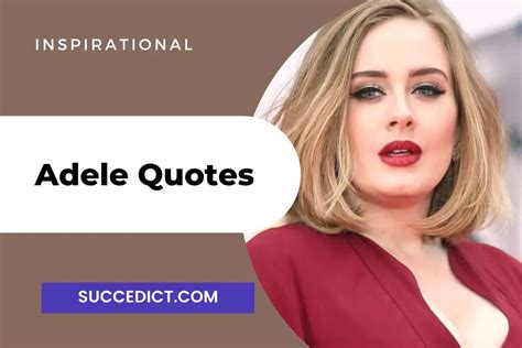 51+ Adele Quotes And Song Lyrics For Inspiration - Succedict