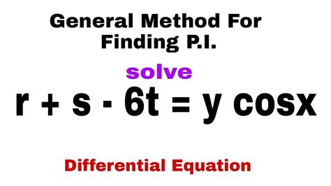 General Method For Finding Particular Integral Cf Pi Problem