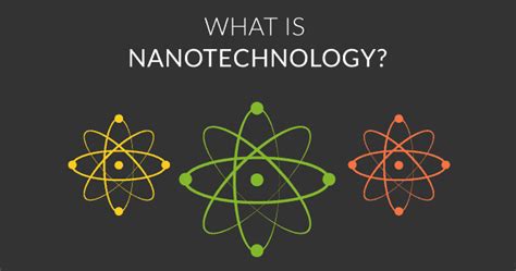 Nanotechnology: Importance and Its Benefits - TECHNOLOGY SATELLITE