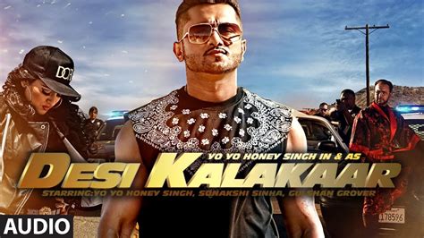 Desi Kalakaar Full Audio Song Yo Yo Honey Singh Desi Kalakaar