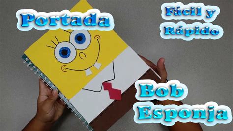 Cuadernos Bob Esponja Formas De Marcar Cuadernos Caratulas Para The