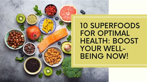 10 Superfoods For Optimal Health Boost Your Well Being And Vitality