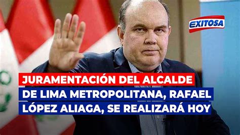 🔴🔵rafael López Aliaga Asume La Alcaldía De Lima Metropolitana Este 1 De