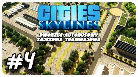 Cities Skylines Nowy Sezon K Dworzec Autobusowy Tramwajowy