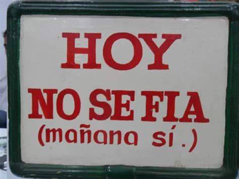 Antiguo Cartel Metálico Hoy No Se Fía Mañana Sí Bs As