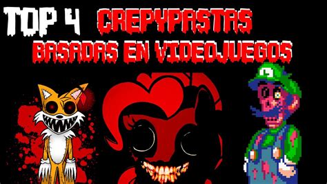 TOP 4 Creepypastas Basados En Videojuegos Part 1 YouTube