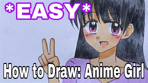 How To Draw Anime Girl Easy Step By Step Drawing Tutorials For Beginners Youtube