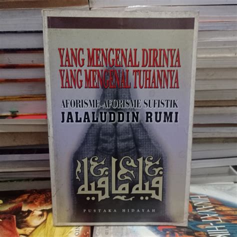 Jual Yang Mengenal Dirinya Yang Mengenal Tuhannya Jalaluddin Rumi