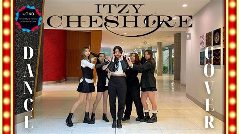 Itzy 있지 Cheshire Dance Cover By Utkd Youtube