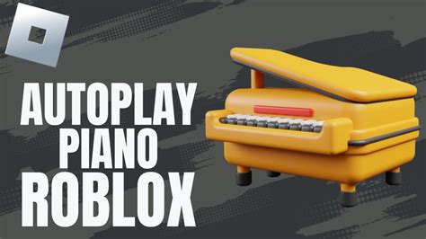 How To Autoplay Piano Roblox 2025 How To Set Up And Use Roblox