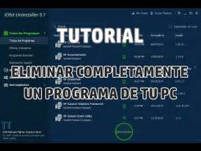 Tutorial C Mo Desinstalar Completamente Un Programa De Tu Pc Iobit