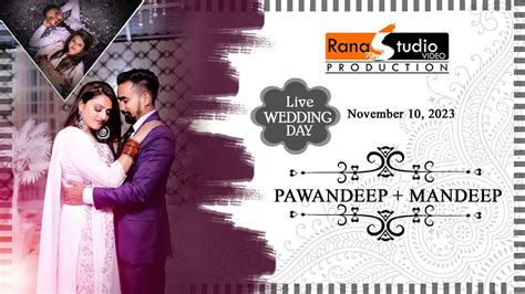 ⭕️ Live Wedding Ceremony Pawandeep Sandhu Weds Mandeep Kaur Rana