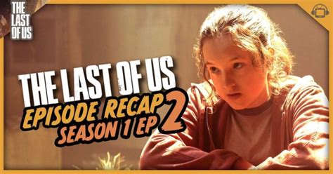 The Last of Us Season 1 Episode 2 Recap, ‘Infected’