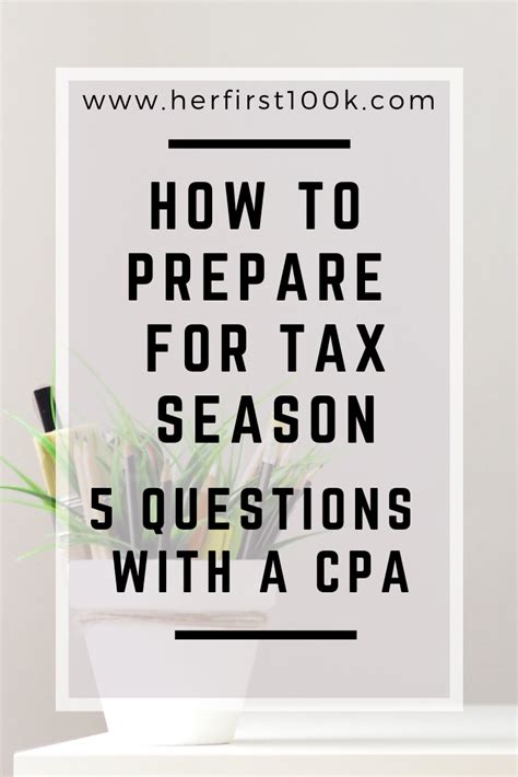 How To Prepare For Tax Season 5 Questions With A CPA Her First 100K