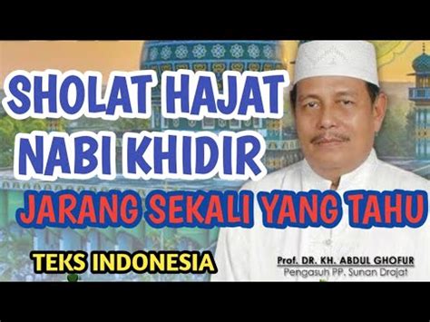 Cara Sholat Hajat Nabi Khidir Prof Dr KH Abdul Ghofur Sunan Drajat