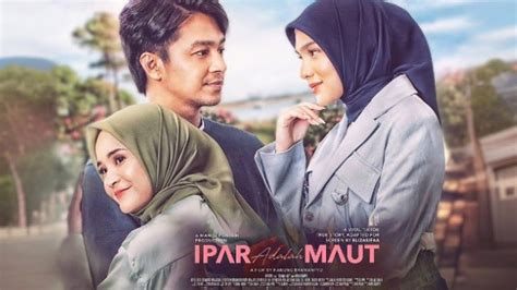 Sinopsis Dan Daftar Lengkap Pemeran Film Ipar Adalah Maut