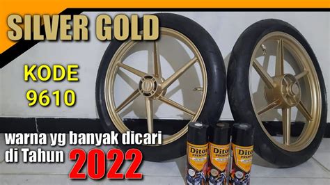 Repaint Velg Warna Silver Gold Dg Diton Premium YouTube