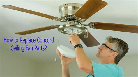 How To Replace Concord Ceiling Fan Parts Top Ceiling Fans