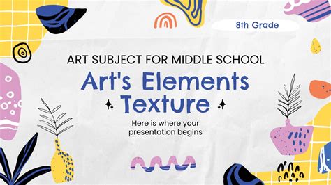 Art Subject For Middle School Art S Elements Texture