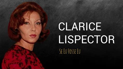 Se Eu Fosse Eu Poema De Clarice Lispector Apresentado Por Mundo Dos