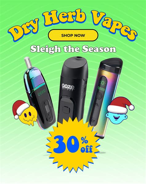 30 Off Dry Herb Vapes Ooze Life