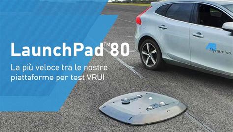 Launchpad™ 80kmh La Più Veloce Tra Le Nostre Piattaforme Per Test