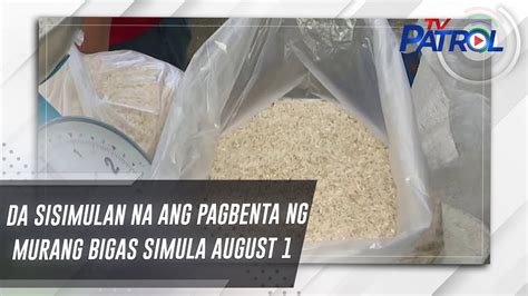 Da Sisimulan Na Ang Pagbenta Ng Murang Bigas Simula August Tv