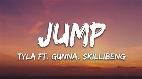 Tyla Jump Lyrics Ft Gunna Skillibeng YouTube