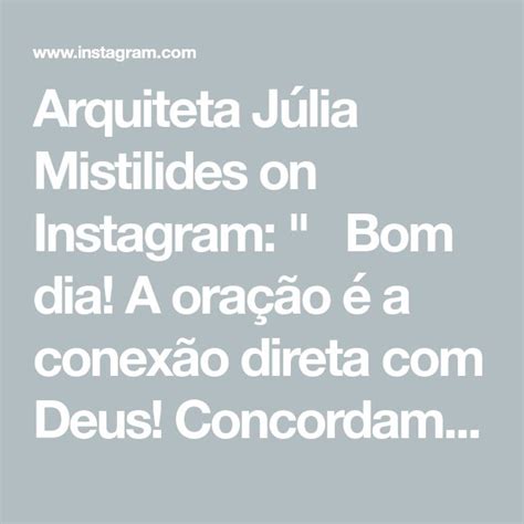 Arquiteta J Lia Mistilides On Instagram Bom Dia A Ora O A