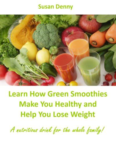 Learn How Green Smoothies Make You Healthy And Help You