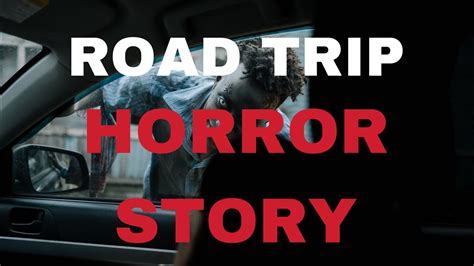 Road Trip Horror Story YouTube