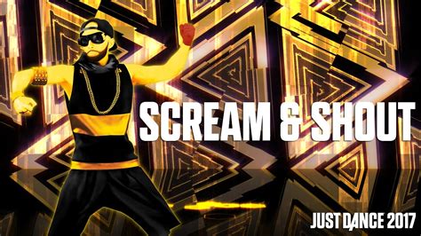 William Ft Britney Spears Scream And Shout Just Dance 2017