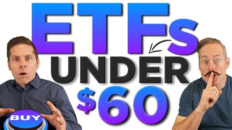 Best ETFs To Buy Under 60 High Growth Blend And Value ETFs 2022