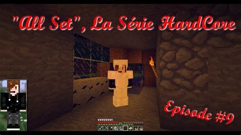 All Set La Série HardCore Ep 9 Exploration YouTube
