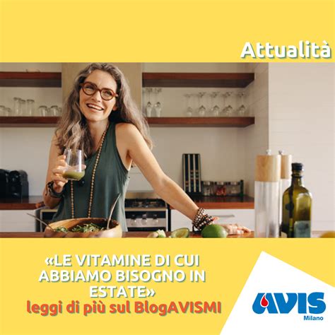 Di Quali Vitamine Abbiamo Pi Bisogno In Estate Blog Avismi