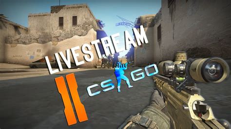 LIVESTREAM CS GO Much More YouTube