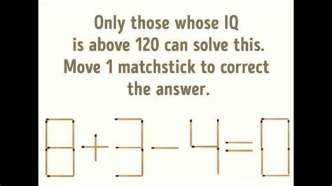 Brain Teaser Can You Fix This Equation By Moving Just One Matchstick