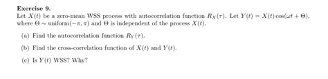 Exercise Let X T Be A Zero Mean Wss Process With Chegg